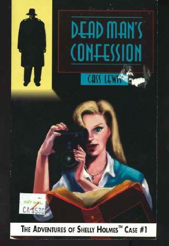 Stock image for Dead Man's Confession. The Adventures of Shelly Holmes Case #1 for sale by Acme Books