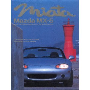 Beispielbild fr Miata, Mazda MX-5: Mazda's Affordable Sports Car for the New Millennium zum Verkauf von BooksRun