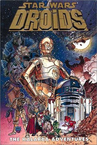 Star Wars: Droids - The Kalarba Adventures Limited Edition (9781569711705) by Thorsland, Dan