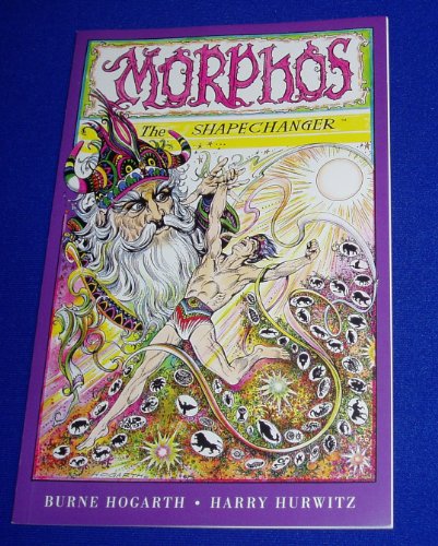 Morphos the Shapechanger (9781569712160) by Hogarth, Burne; Hurwitz, Harry