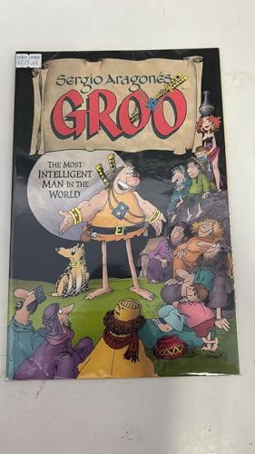Sergio Aragones' Groo: The Most Intelligent Man in the World