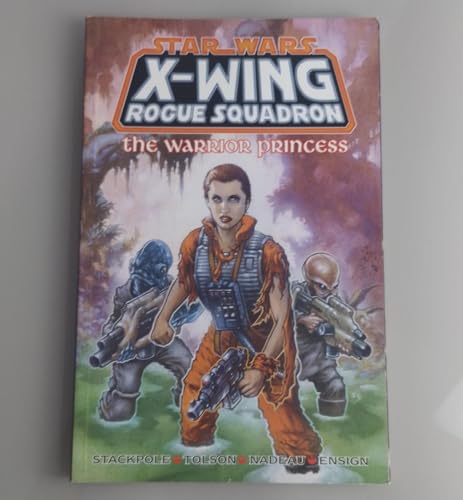 Stock image for The Warrior Princess (Star Wars: X-Wing Rogue Squadron, Volume 4) for sale by Decluttr