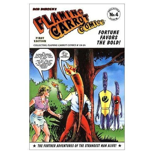 Flaming Carrot: Fortune Favors the Bold (9781569713334) by Burden, Bob; Penn, Rachel