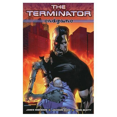 Terminator: Endgame (9781569713730) by Robinson, James; Guice, Jackson; Beatt, John; Beatty,John; Guice,Jackson