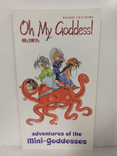 Stock image for Oh My Goddess! Adventures of the Mini-Goddesses for sale by SecondSale