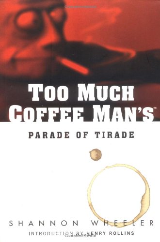 Beispielbild fr Too Much Coffee Man's Parade of Tirade zum Verkauf von Ergodebooks