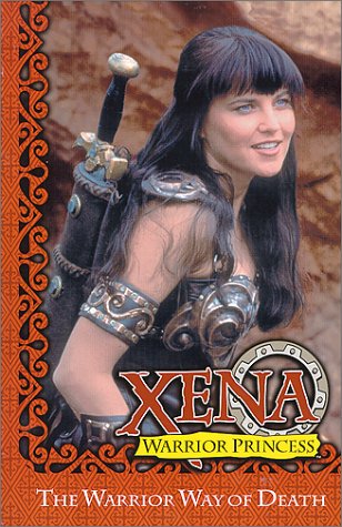 Imagen de archivo de Xena Warrior Princess: The Warrior Way of Death a la venta por HPB-Ruby