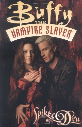 

Buffy the Vampire Slayer: Spike & Dru [signed] [first edition]