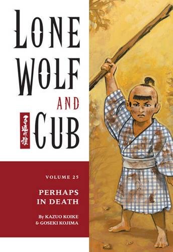 Stock image for Lone Wolf and Cub Volume 25: Perhaps in Death for sale by ThriftBooks-Atlanta