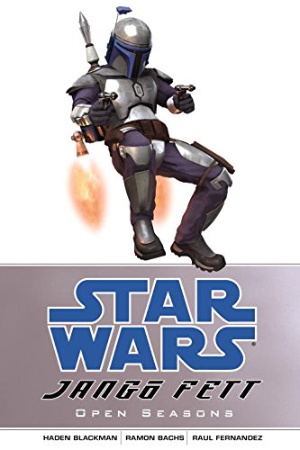 Star Wars: Jango Fett: Open Seasons (9781569716717) by Blackman, Haden; Bachs, Ramon F.; Fernandez, Raul; Blackman,Haden