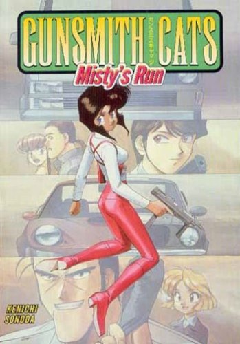 Gunsmith Cats: Misty's Run (9781569716847) by Sonoda, Kenichi