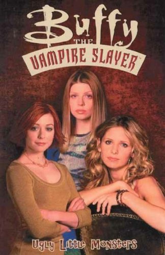 Stock image for Buffy the Vampire Slayer: Ugly Little Monsters (Buffy the Vampire Slayer) for sale by Bookmans