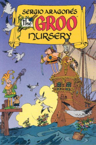 Stock image for Sergio Aragones Groo: Nursery for sale by GF Books, Inc.