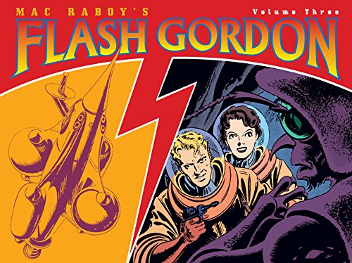 Imagen de archivo de Mac Raboy's Flash Gordon:; Volume three a la venta por BIBLIOPE by Calvello Books