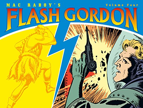 Imagen de archivo de Mac Raboy's Flash Gordon, Volume Four a la venta por Silent Way Books