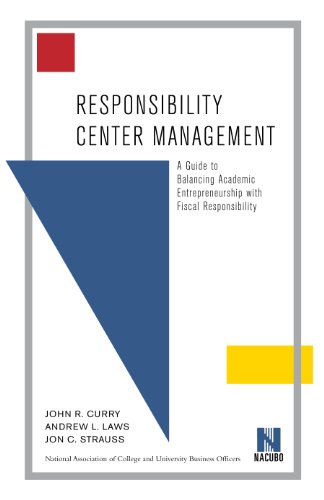 Beispielbild fr Responsibility Center Management: A Guide to Balancing Academic Entrepreneurship with Fiscal Responsibility zum Verkauf von BooksRun