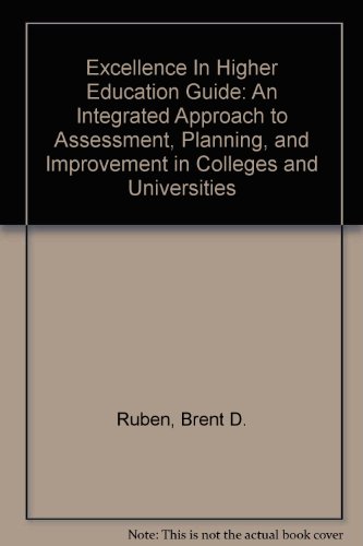 Beispielbild fr Excellence in Higher Education Guide : An Integrated Approach to Assessment, Planning, and Improvement in Colleges and Universities zum Verkauf von Better World Books