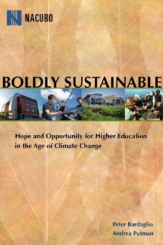 Imagen de archivo de Boldly Sustainable: Hope and Opportunity for Higher Education in the Age of Climate Change a la venta por Wonder Book