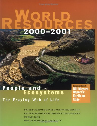 Stock image for World Resources 2000-2001 : People and Ecosystems - The Fraying Web of Life for sale by Better World Books