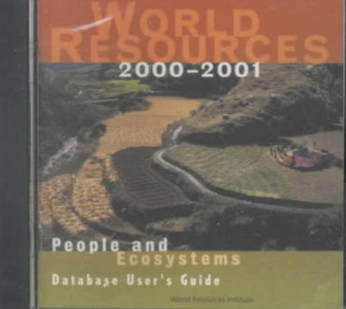 World Resources 2000-2001: People and Ecosystems : Database User's Guide (9781569734445) by [???]