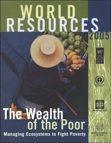 9781569735824: World Resources 2005: The Wealth of the Poor: Managing Ecosystems to Fight Poverty