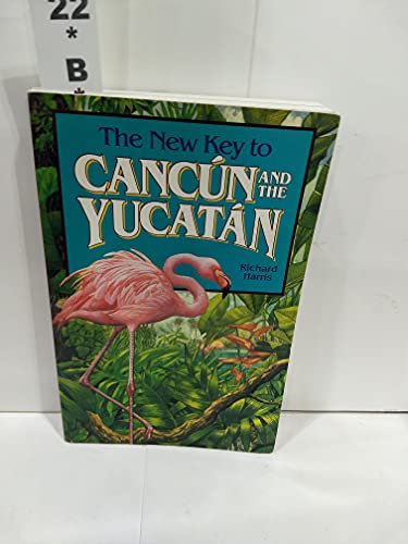 9781569750148: The New Key to Cancun and the Yucatan (New key guides) [Idioma Ingls]