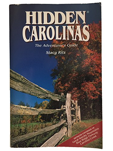 Imagen de archivo de Hidden Carolinas: The Adventurer's Guide (Hidden Guides) a la venta por Wonder Book