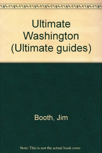 Stock image for Ultimate Washington/the Best of Seattle, San Juan Islands, Puget Sound and the Cascades for sale by SecondSale