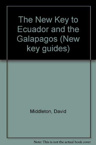 The New Key to Ecuador and the Galapagos (9781569750407) by David L. Pearson; David Middleton