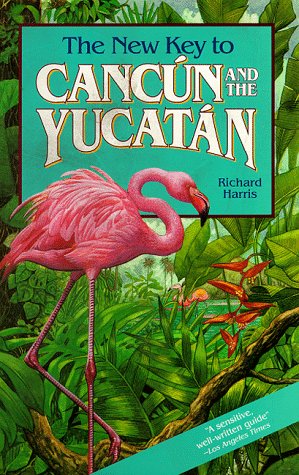 9781569750728: The New Key to Cancun and the Yucatan (New key guides)