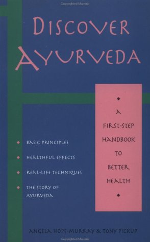 Beispielbild fr Discover Ayurveda : A First-Step Handbook to Better Health zum Verkauf von Better World Books