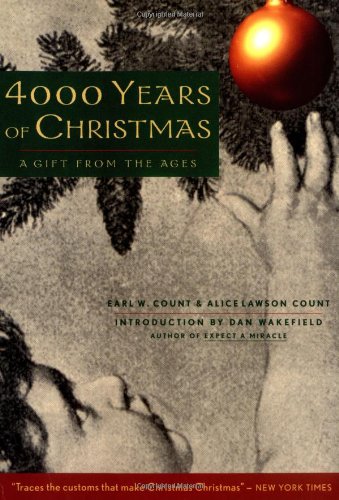 Beispielbild fr 4000 Years of Christmas: A Gift from the Ages zum Verkauf von Wonder Book