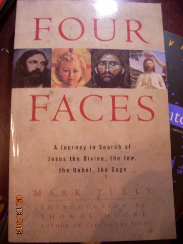 Stock image for Four Faces: A Journey in Search of Jesus the Divine, the Jew, the Rebel, the Sage for sale by HPB-Diamond