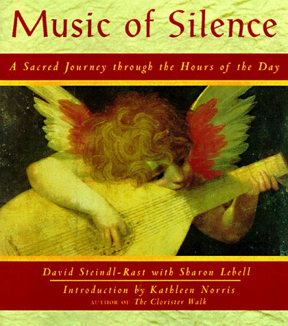 9781569751374: Music of Silence: A Sacred Journey Through the Hours of the Day