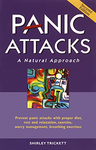 Beispielbild fr Panic Attacks: A Natural Approach, Second Edition zum Verkauf von Wonder Book