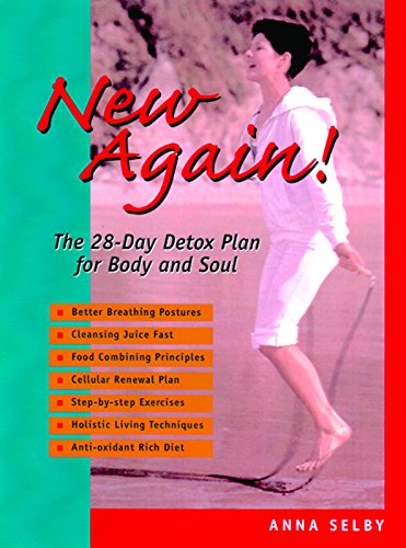 9781569751909: New Again: The 28-Day Detox Plan for Body and Soul