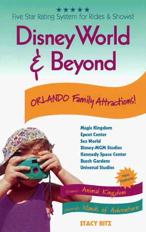 Disney World and Beyond: Orlando Family Attractions! (9781569751916) by Ritz, Stacy; Oppenheimer, Lisa