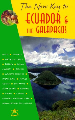 Stock image for The New Key to Ecuador and the Galapagos for sale by Wonder Book