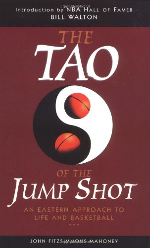 Stock image for The Tao of the Jump Shot: An Eastern Approach to Life and Basketball for sale by Front Cover Books