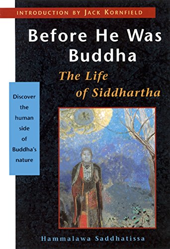 Stock image for Before He Was Buddha: The Life of Siddhartha for sale by Wonder Book