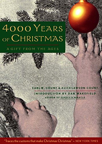 Beispielbild fr 4,000 Years of Christmas : A Gift from the Ages zum Verkauf von Better World Books