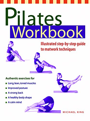 Imagen de archivo de Pilates Workbook: Illustrated Step-by-Step Guide to Matwork Techniques a la venta por Once Upon A Time Books