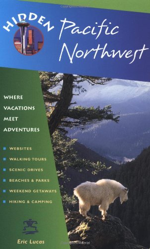 9781569752838: Hidden Pacific Northwest : Including Oregon, Washington, Vancouver, Victoria & Coastal British Columbia (Hidden Pacific Northwest, 6th Ed)