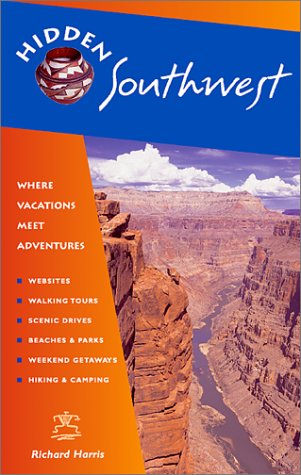 Stock image for Hidden Southwest : Including Arizona, New Mexico, Southern Utah, and Southwest Colorado for sale by Better World Books