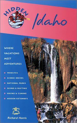 Stock image for Hidden Idaho: Including Boise, Sun Valley, and Yellowstone National Park for sale by ThriftBooks-Dallas