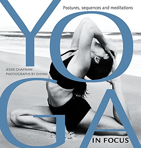 Beispielbild fr Yoga in Focus : Postures, Sequences and Meditations zum Verkauf von Better World Books