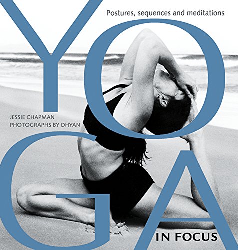 Stock image for Yoga in Focus: Postures, Sequences, Meditations for sale by Front Cover Books