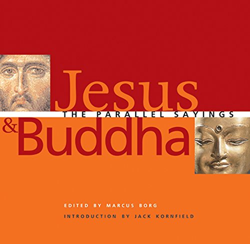 Beispielbild fr Jesus and Buddha: The Parallel Sayings zum Verkauf von ThriftBooks-Atlanta