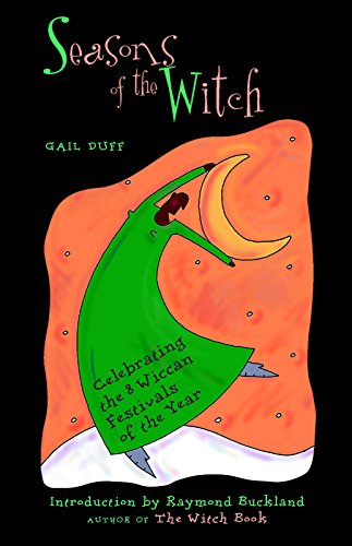 Beispielbild fr Seasons of the Witch: Celebrating the 8 Wiccan Festivals of the Year zum Verkauf von BooksRun