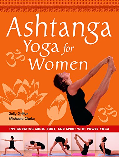 9781569753507: Ashtanga Yoga For Women: Invigorating Mind, Body, and Spirit with Power Yoga